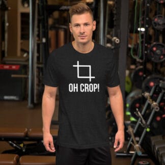 OH CROP! Photography Editing Funny Unisex t-shirt