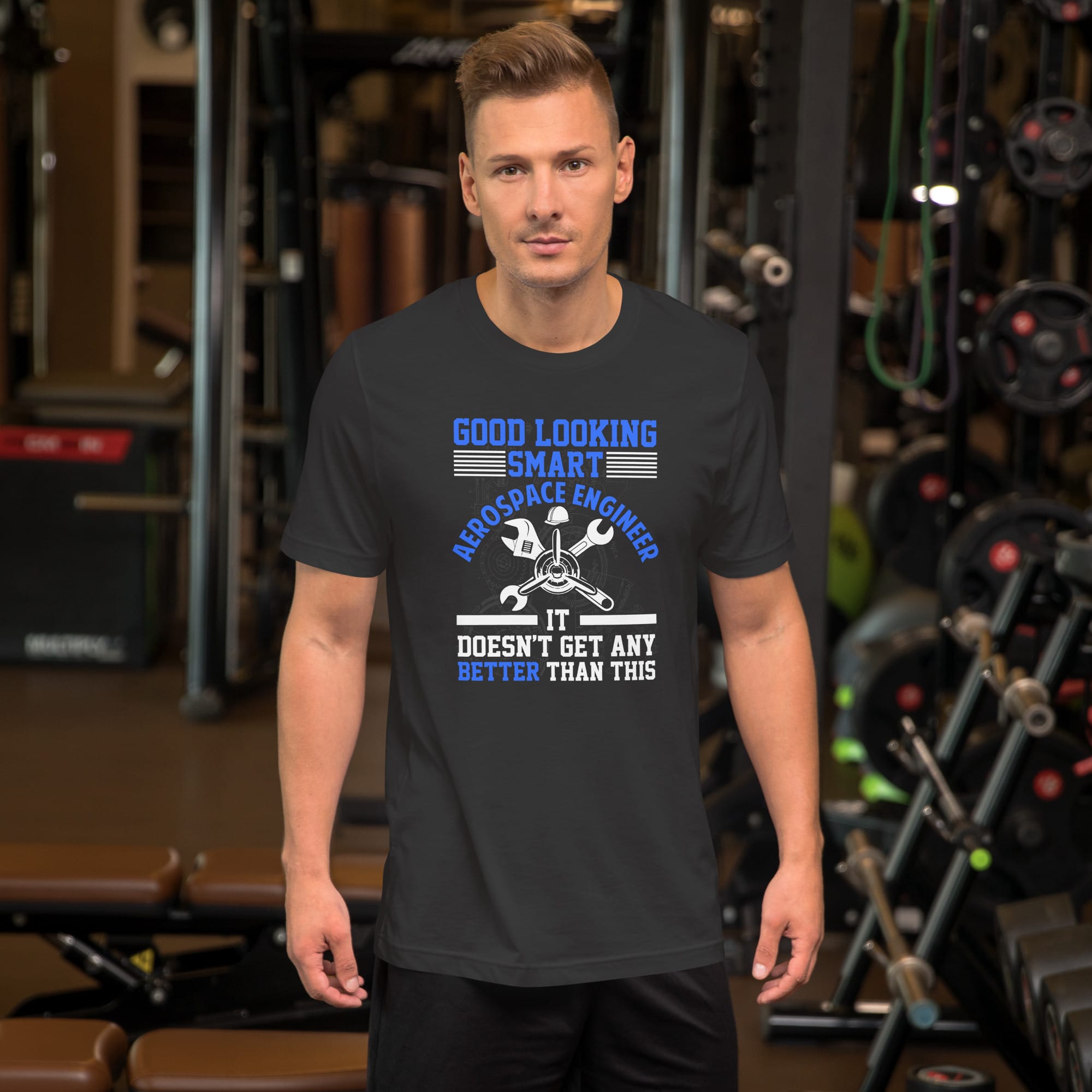 Good Looking Smart Aerospace Engineer Unisex t-shirt - Image 5